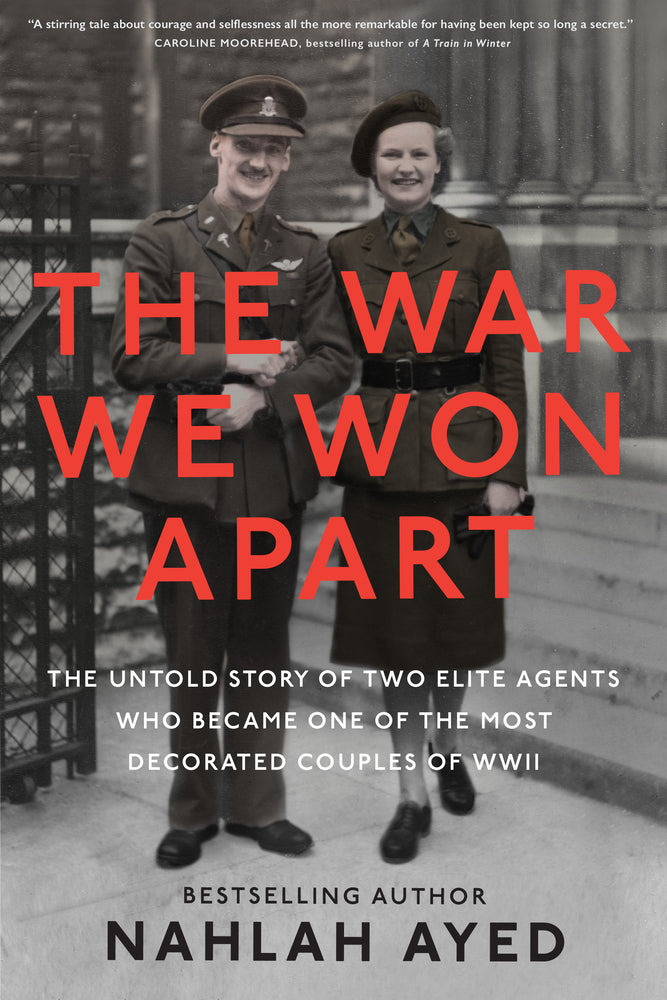Book cover for The War We Won Apart: The Untold Story of Two Elite Agents Who Became One of the Most Decorated Couples of WWII