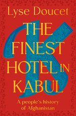 Book cover for Finest Hotel in Kabul: A People's History of Afghanistan