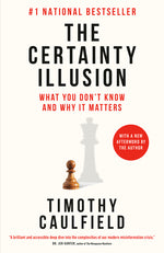 Book cover for Certainty Illusion: What You Don't Know and Why It Matters