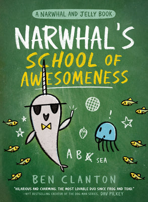 Book cover for Narwhal's School of Awesomeness (a Narwhal and Jelly Book #6)