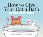 Book cover for How to Give Your Cat a Bath: In Five Easy Steps