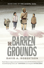Book cover for The Barren Grounds: The Misewa Saga, Book One