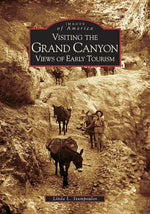Book cover for Visiting the Grand Canyon: Views of Early Tourism