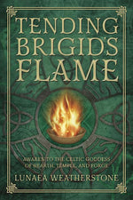 Book cover for Tending Brigid's Flame: Awaken to the Celtic Goddess of Hearth, Temple, and Forge