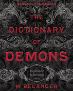 Book cover for The Dictionary of Demons: Expanded & Revised: Names of the Damned