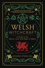 Book cover for Welsh Witchcraft: A Guide to the Spirits, Lore, and Magic of Wales