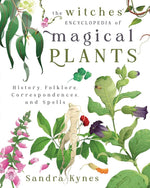 Book cover for The Witches' Encyclopedia of Magical Plants: History, Folklore, Correspondences, and Spells