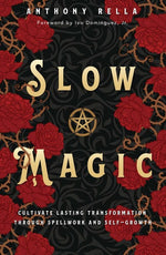 Book cover for Slow Magic: Cultivate Lasting Transformation Through Spellwork and Self-Growth