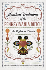 Book cover for Heathen Traditions of the Pennsylvania Dutch: An Urglaawe Primer