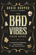 Book cover for Bad Vibes Field Guide: A Definitive Handbook for Psychics and the Afflicted