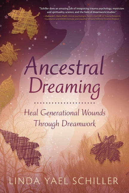 Book cover for Ancestral Dreaming: Heal Generational Wounds Through Dreamwork