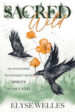 Book cover for Sacred Wild: An Invitation to Connect with Spirits of the Land
