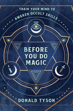 Book cover for Before You Do Magic: Train Your Mind to Awaken Occult Skills
