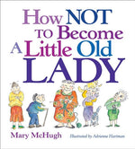 Book cover for How Not to Become a Little Old Lady: A Mini Gift Book