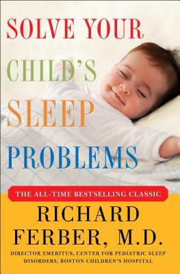 Book cover for Solve Your Child's Sleep Problems: New, Revised, and Expanded Edition