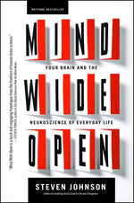 Book cover for Mind Wide Open: Your Brain and the Neuroscience of Everyday Life