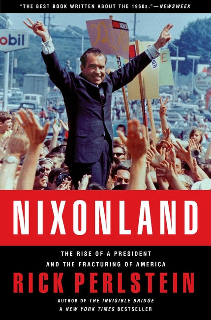 Book cover for Nixonland: The Rise of a President and the Fracturing of America
