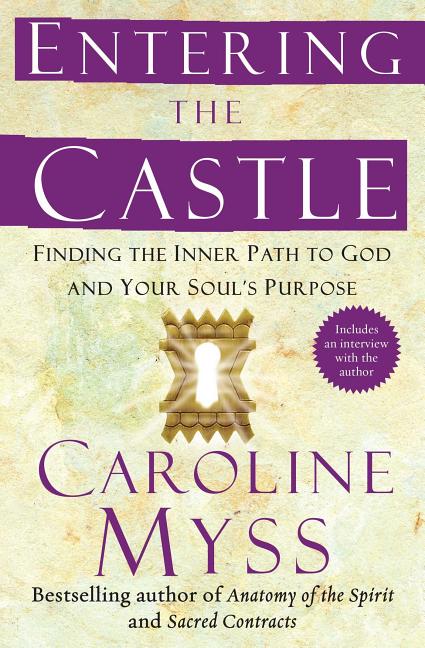 Book cover for Entering the Castle: Finding the Inner Path to God and Your Soul's Purpose