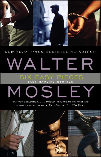 Book cover for Six Easy Pieces: Easy Rawlins Stories