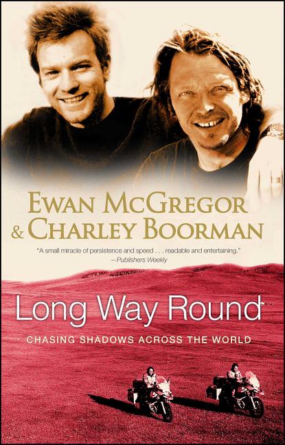 Book cover for Long Way Round: Chasing Shadows Across the World