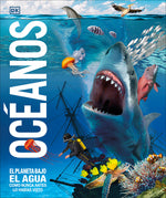 Book cover for OcĂ©anos (Knowledge Encyclopedia Ocean!): El Planeta Bajo El Agua Como Nunca Antes Lo HabĂas Visto