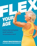 Book cover for Flex Your Age: Defy Stereotypes and Reclaim Empowerment