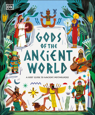 Book cover for Gods of the Ancient World: A Kids' Guide to Ancient Mythologies