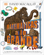 Book cover for Matemáticas a Lo Grande (Mammoth Math): El Mundo de Los Números Explicado Por Mamuts