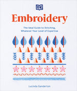 Book cover for Embroidery: The Ideal Guide to Stitching, Whatever Your Level of Expertise