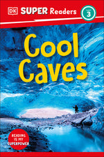 Book cover for DK Super Readers Level 3 Cool Caves