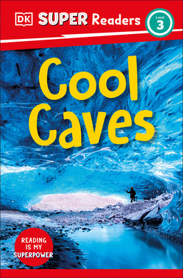 Book cover for DK Super Readers Level 3 Cool Caves