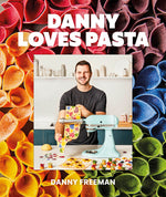 Book cover for Danny Loves Pasta: 75+ Fun and Colorful Pasta Shapes, Patterns, Sauces, and More