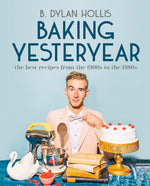Book cover for Baking Yesteryear: The Best Recipes from the 1900s to the 1980s