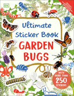 Book cover for Ultimate Sticker Book Garden Bugs: New Edition with More Than 250 Stickers
