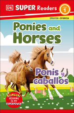 Book cover for DK Super Readers Level 1 Bilingual Ponies and Horses - Ponis Y Caballos