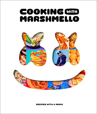 Book cover for Cooking with Marshmello: Recipes with a Remix