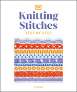 Book cover for Knitting Stitches Step-By-Step: More Than 150 Essential Stitches to Knit, Purl, and Perfect