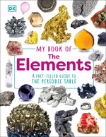 Book cover for My Book of the Elements: A Fact-Filled Guide to the Periodic Table