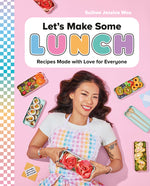 Book cover for Let's Make Some Lunch: Recipes Made with Love for Everyone: A Cookbook