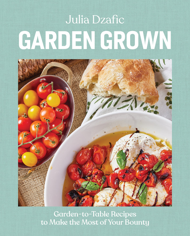 Book cover for Garden Grown: Garden-To-Table Recipes to Make the Most of Your Bounty