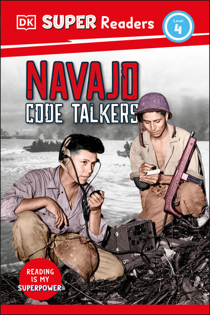 Book cover for DK Super Readers Level 4 Navajo Code Talkers