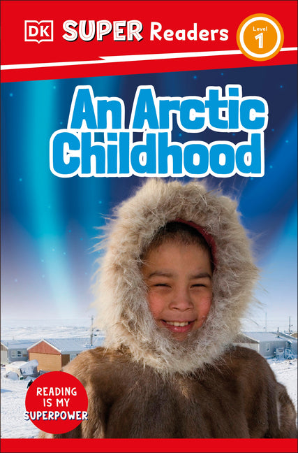 Book cover for DK Super Readers Level 1 an Arctic Childhood