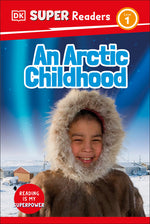 Book cover for DK Super Readers Level 1 an Arctic Childhood