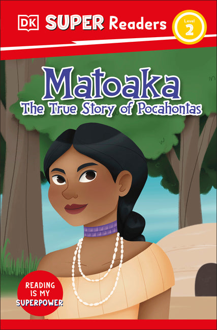 Book cover for DK Super Readers Level 2 Matoaka: The True Story of Pocahontas