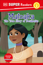 Book cover for DK Super Readers Level 2 Matoaka: The True Story of Pocahontas