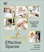 Book cover for Creating Effective Spaces: Declutter, Organize and Maintain Your Space