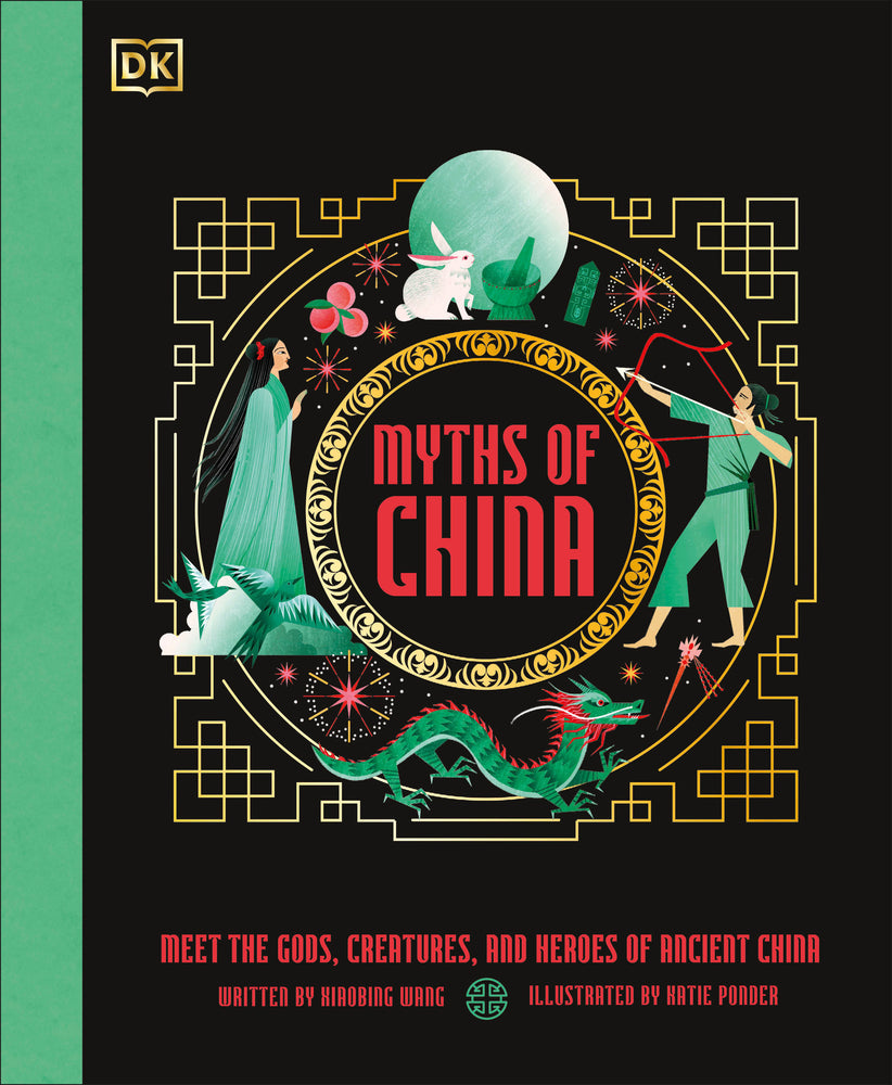 Book cover for Myths of China: Meet the Gods, Creatures, and Heroes of Ancient China