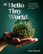 Book cover for Hello Tiny World: An Enchanting Journey Into the World of Creating Terrariums