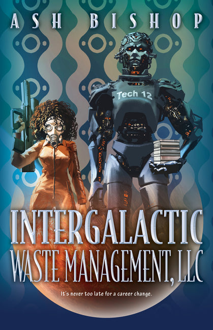 Book cover for Intergalactic Waste Management, LLC