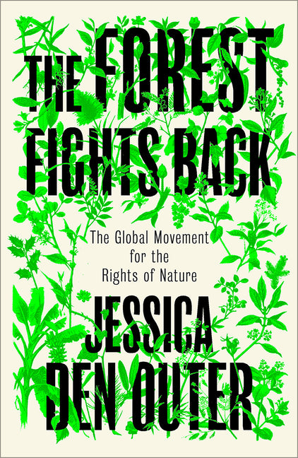 Book cover for Forest Fights Back: A Global Movement for the Rights of Nature